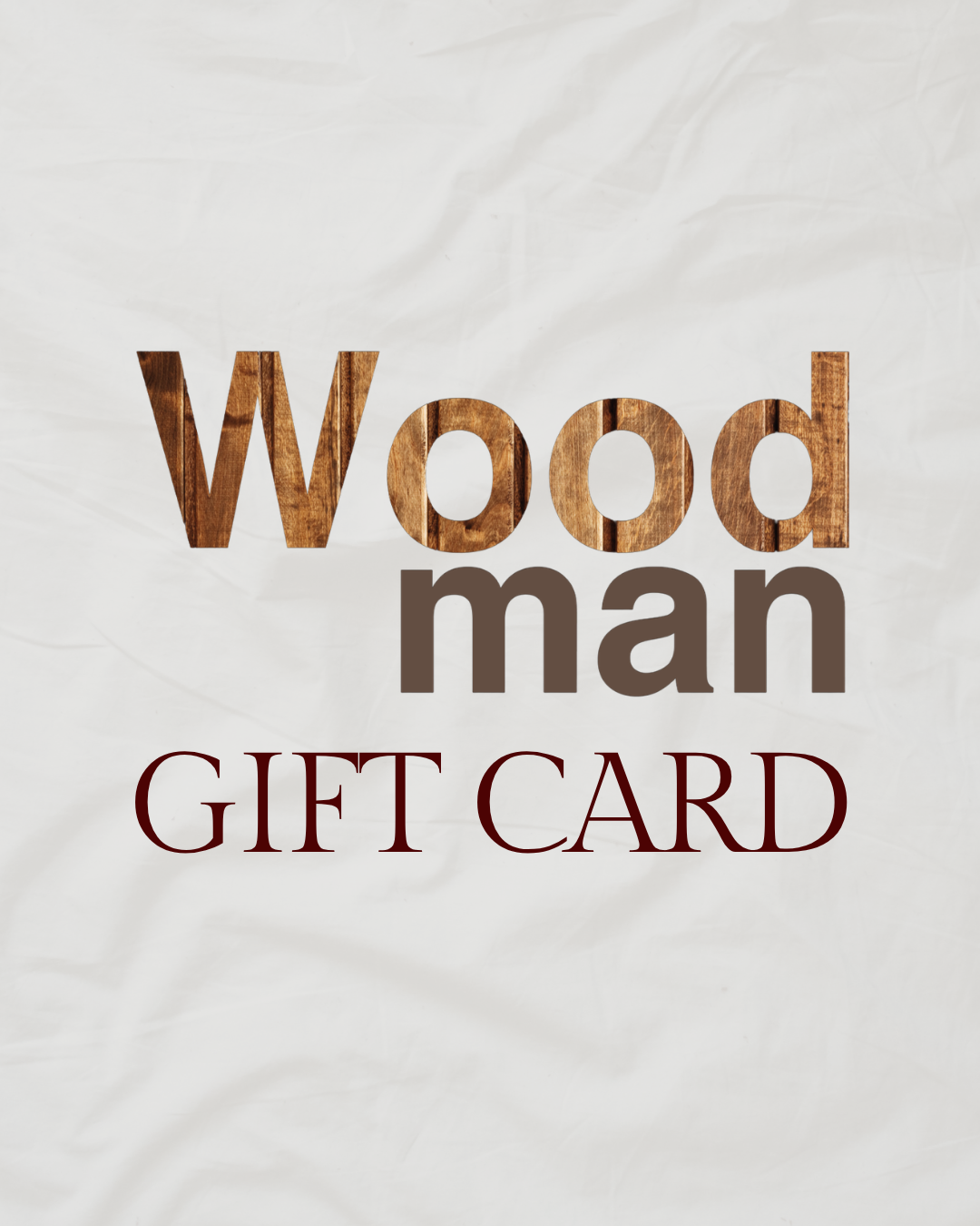 GIFT CARD WOODMAN